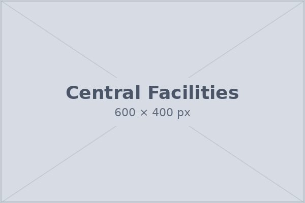 Central facilities